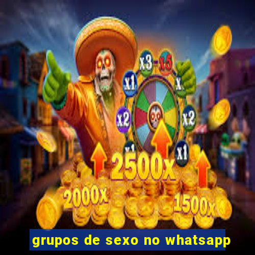 grupos de sexo no whatsapp